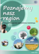 Poznajemy nasz region - Statystyczny portret województwa lubelskiego