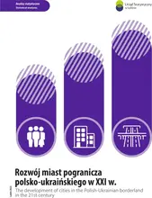 Rozwój miast pograniczna polsko-ukraińskiego w XXI w.